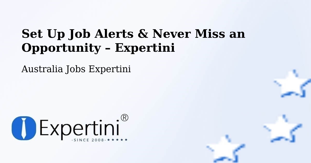 Job Alerts Guide – Get Notified About New Jobs in Berkeley Vale - Berkeley Vale, Australia Jobs Expertini